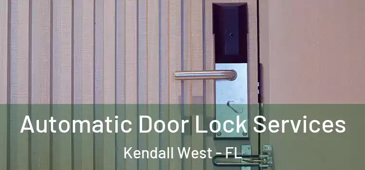 Automatic Door Lock Services Kendall West - FL