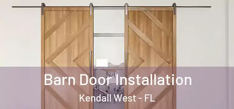 Barn Door Installation Kendall West - FL