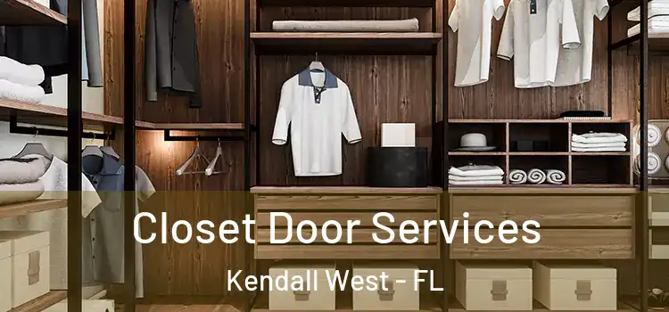 Closet Door Services Kendall West - FL