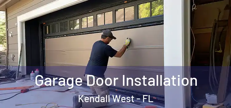  Garage Door Installation Kendall West - FL