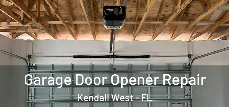  Garage Door Opener Repair Kendall West - FL
