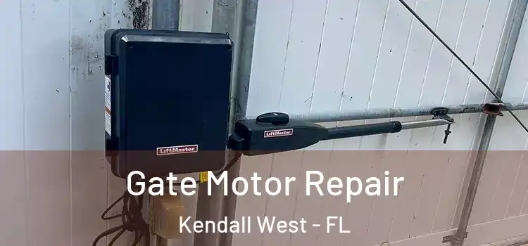 Gate Motor Repair Kendall West - FL
