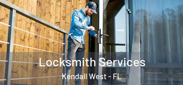 Locksmith Services Kendall West - FL