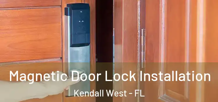  Magnetic Door Lock Installation Kendall West - FL