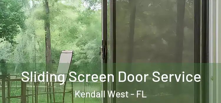 Sliding Screen Door Service Kendall West - FL