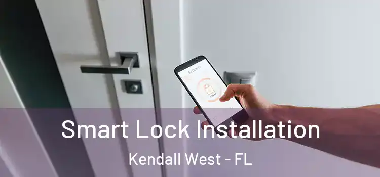 Smart Lock Installation Kendall West - FL