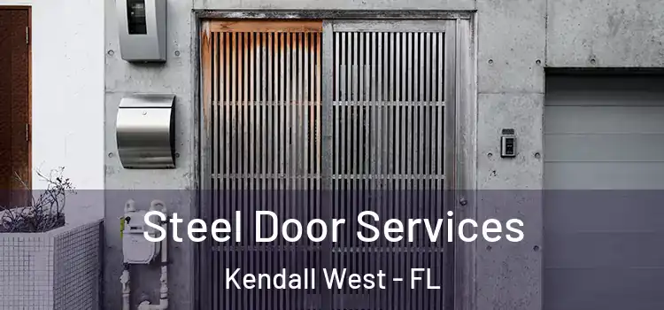 Steel Door Services Kendall West - FL